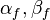 \alpha_f, \beta_f